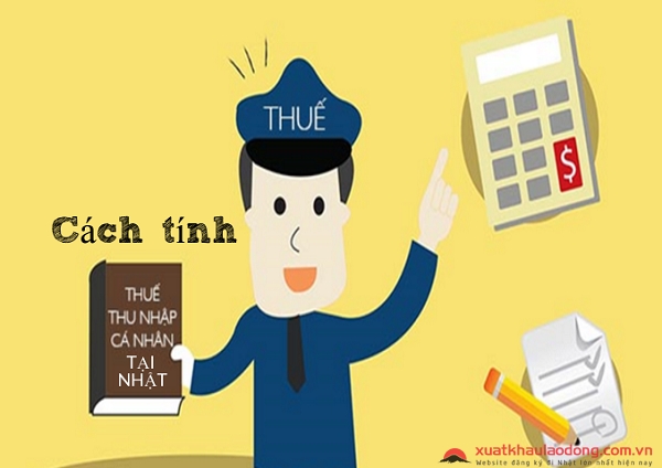 Hướng dẫn cách tính nhanh tiền thuế thu nhập cá nhân tại Nhật Bản