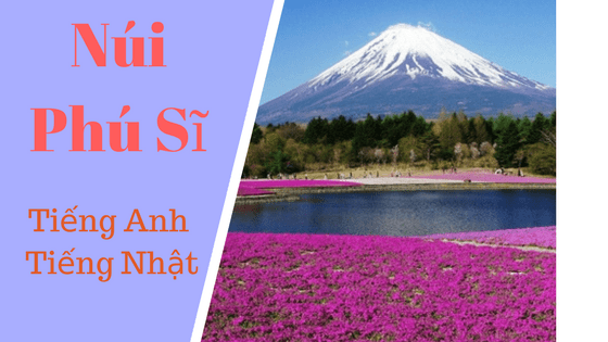 Núi Phú Sĩ trong tiếng Anh và tiếng Nhật gọi là gì?
