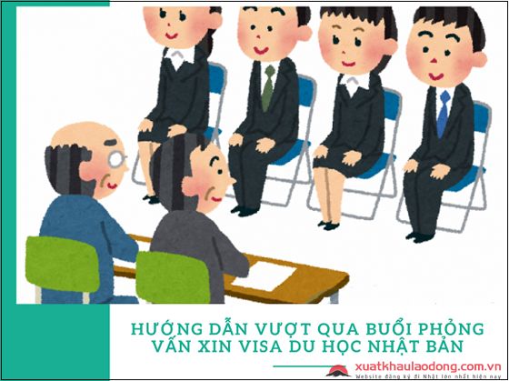 Hướng dẫn vượt qua buổi phỏng vấn xin visa du học Nhật Bản