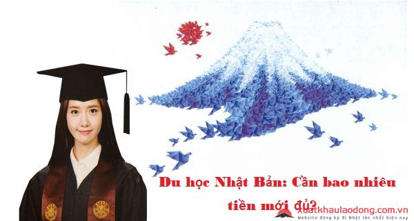 Du học Nhật Bản: Cần bao nhiêu tiền mới đủ?