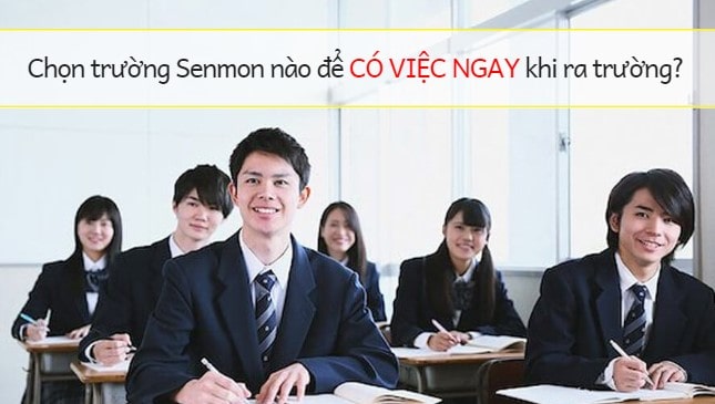 Học tại trường Senmon nào sẽ DỄ XIN VIỆC LÀM ở Nhật?