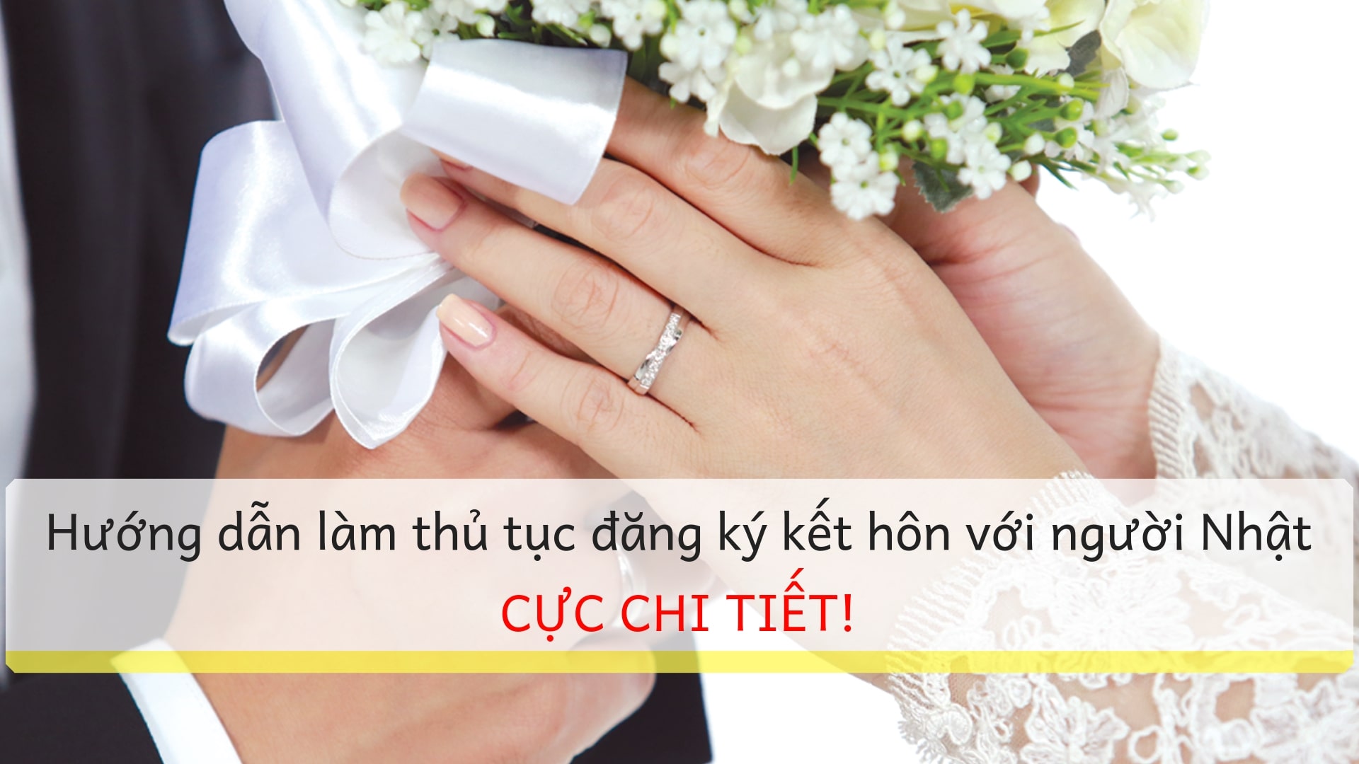 Hướng dẫn làm thủ tục đăng ký kết hôn với người Nhật CỰC CHI TIẾT!