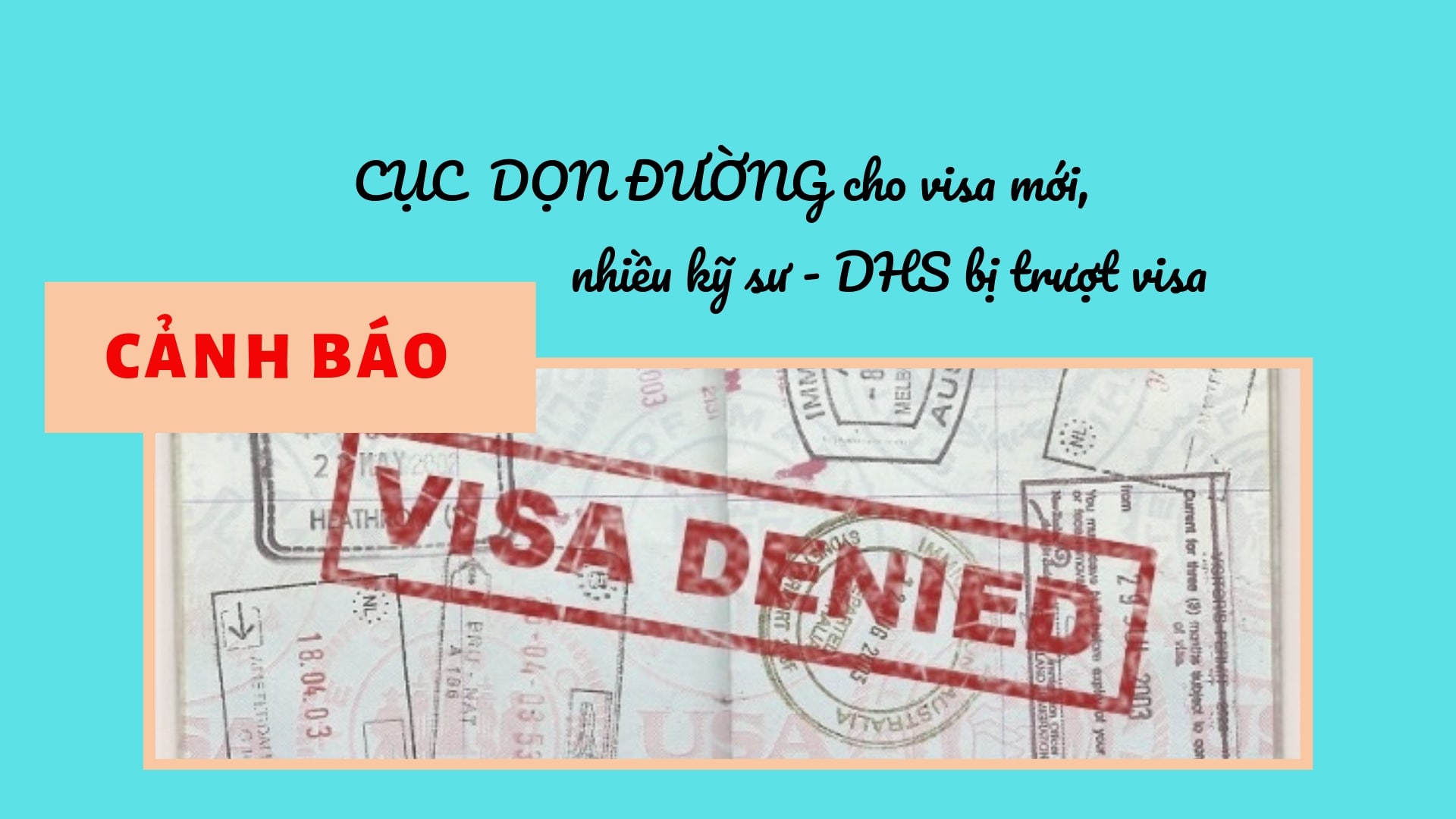 CẢNH BÁO Cục đánh trượt visa kỹ sư, DHS để DỌN ĐƯỜNG cho visa mới