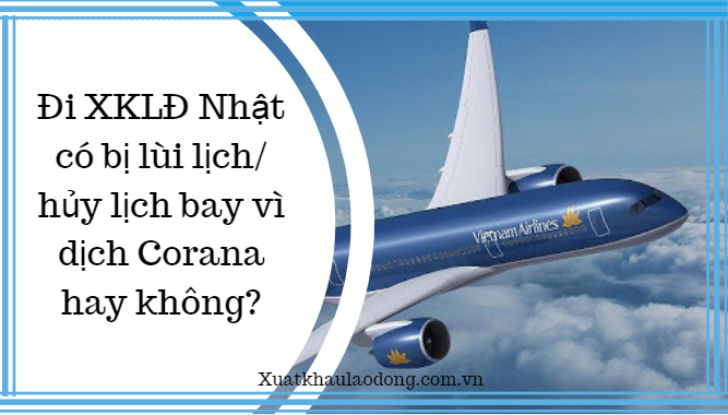 XKLĐ Nhật Bản có bị lùi lịch bay vì dịch Corona không?