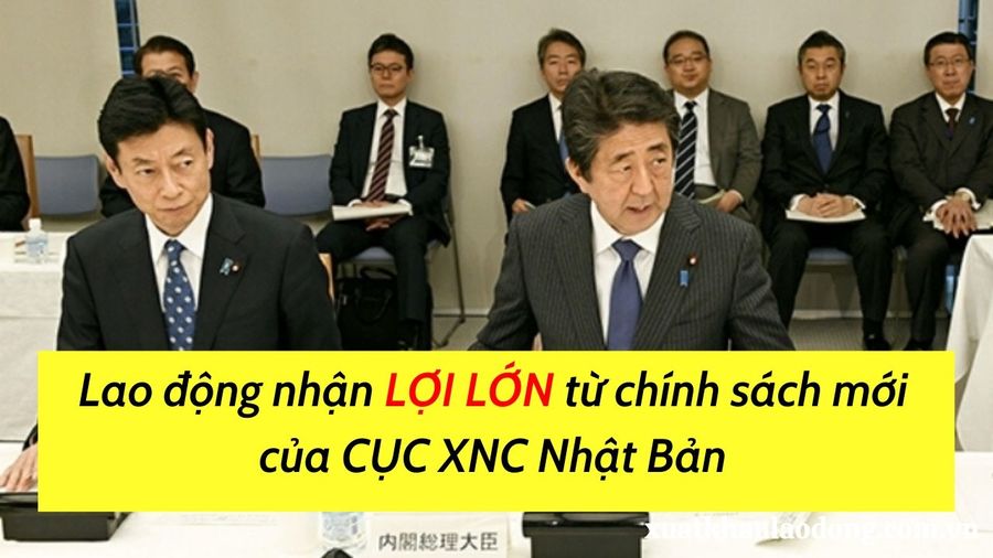 Chính sách mới của Cục XNC Nhật Bản 